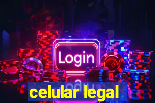 celular legal