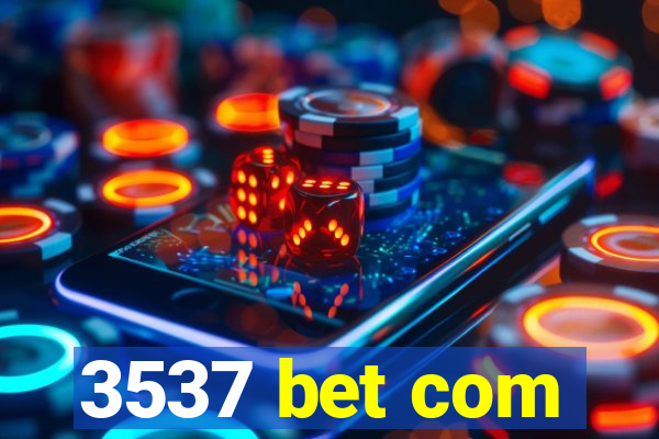 3537 bet com