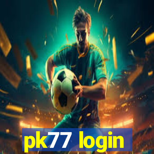 pk77 login