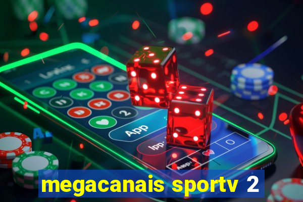 megacanais sportv 2