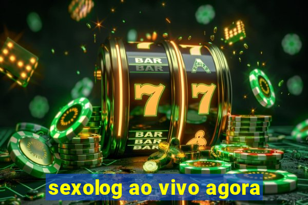 sexolog ao vivo agora