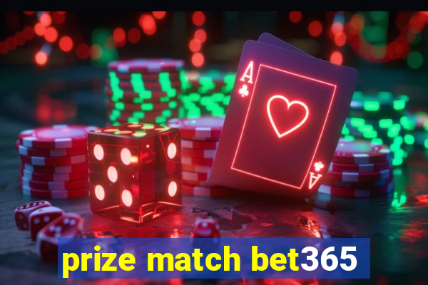 prize match bet365