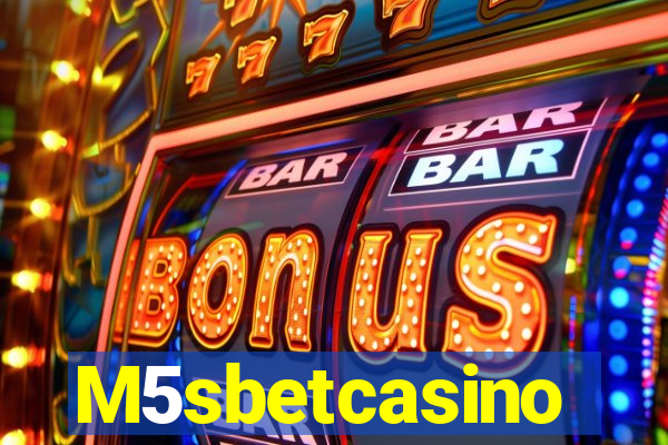 M5sbetcasino