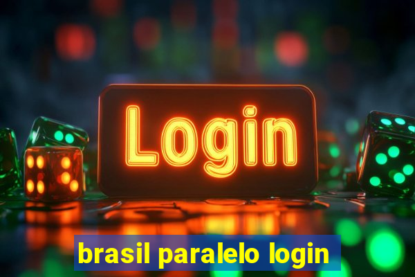 brasil paralelo login