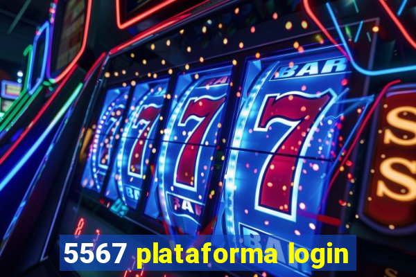 5567 plataforma login