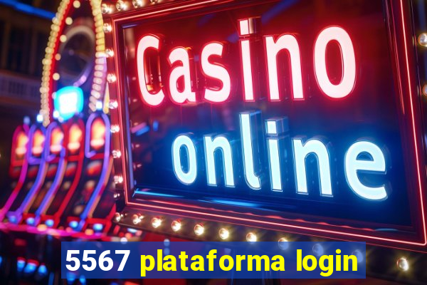 5567 plataforma login