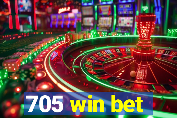 705 win bet