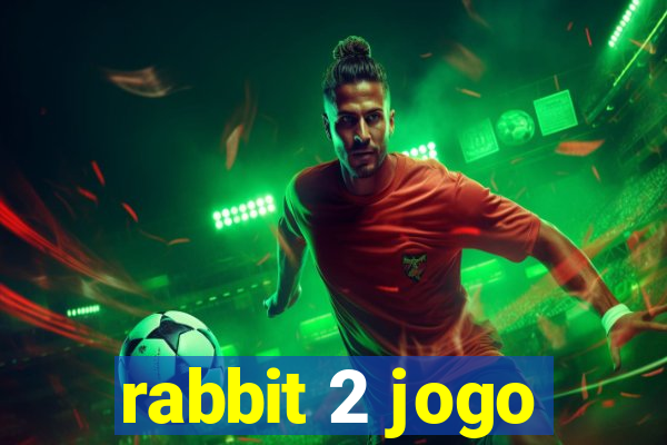 rabbit 2 jogo