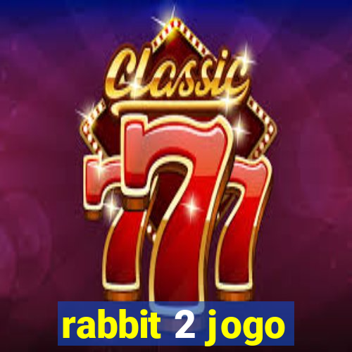 rabbit 2 jogo