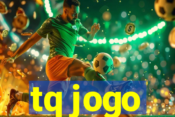 tq jogo