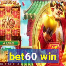 bet60 win