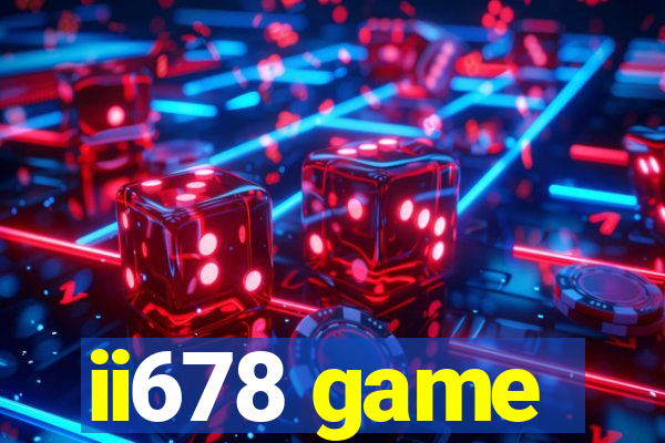 ii678 game