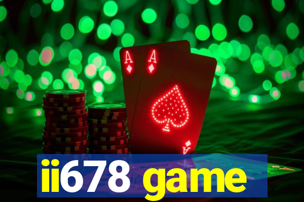 ii678 game