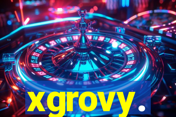 xgrovy.