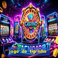 jogo do tigrinho com deposito de 5 reais