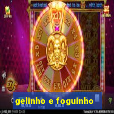 gelinho e foguinho