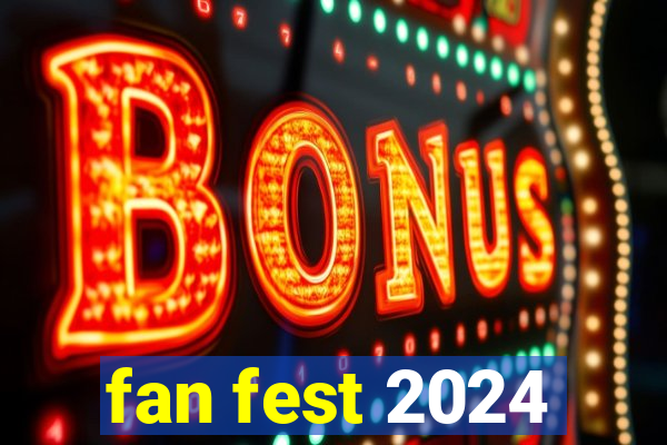 fan fest 2024