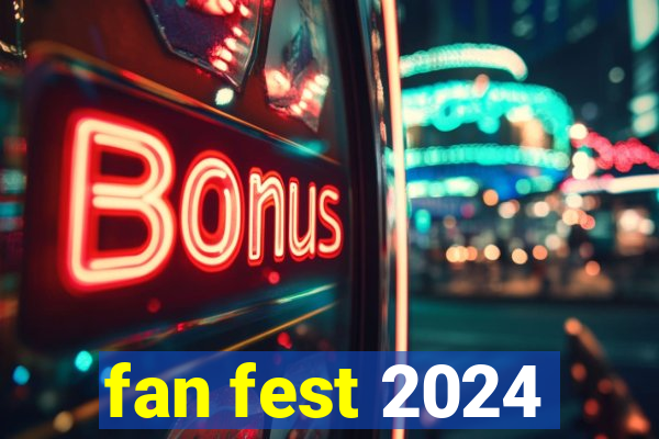 fan fest 2024