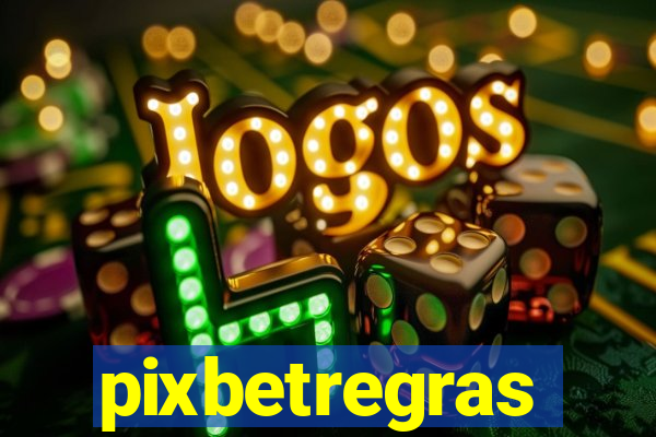 pixbetregras