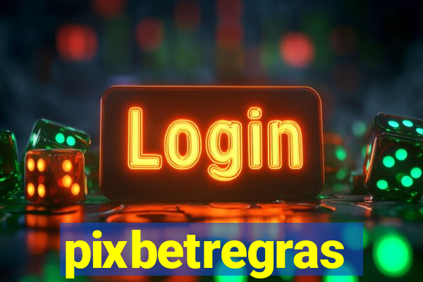 pixbetregras