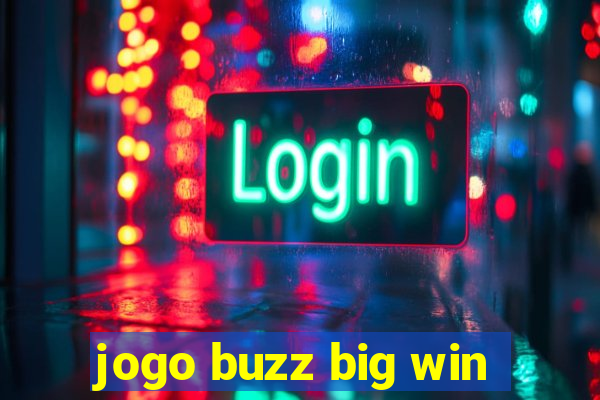 jogo buzz big win