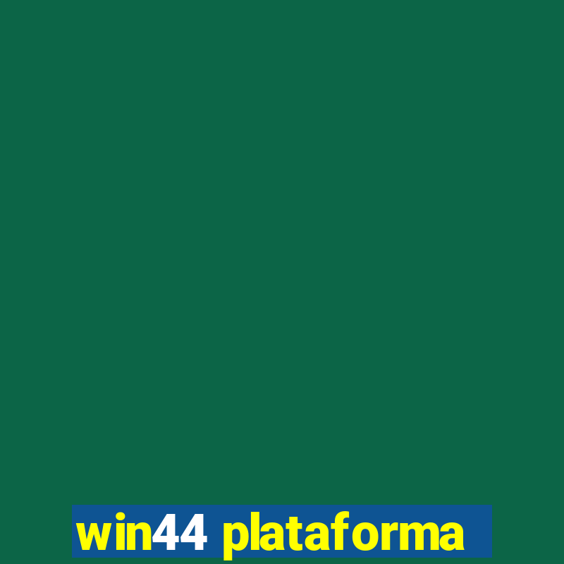 win44 plataforma