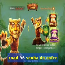 road 96 senha do cofre