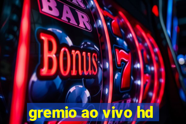 gremio ao vivo hd