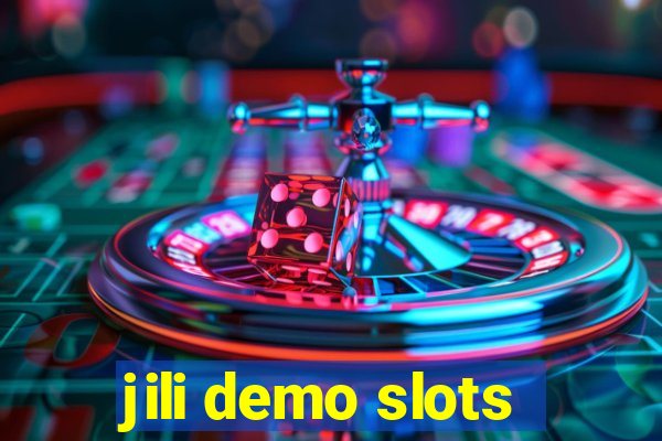 jili demo slots