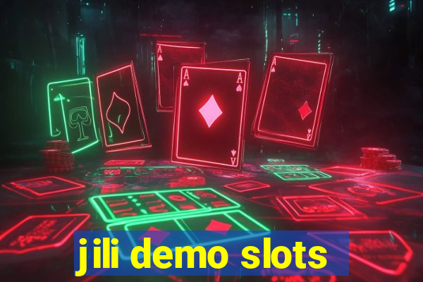 jili demo slots