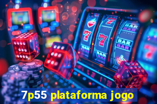 7p55 plataforma jogo