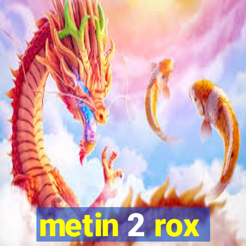 metin 2 rox