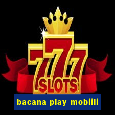 bacana play mobiili