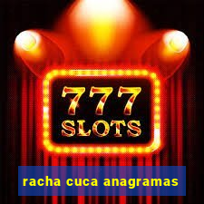 racha cuca anagramas