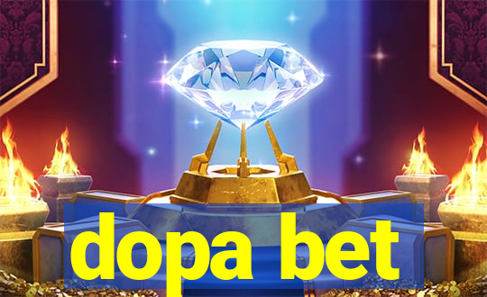 dopa bet