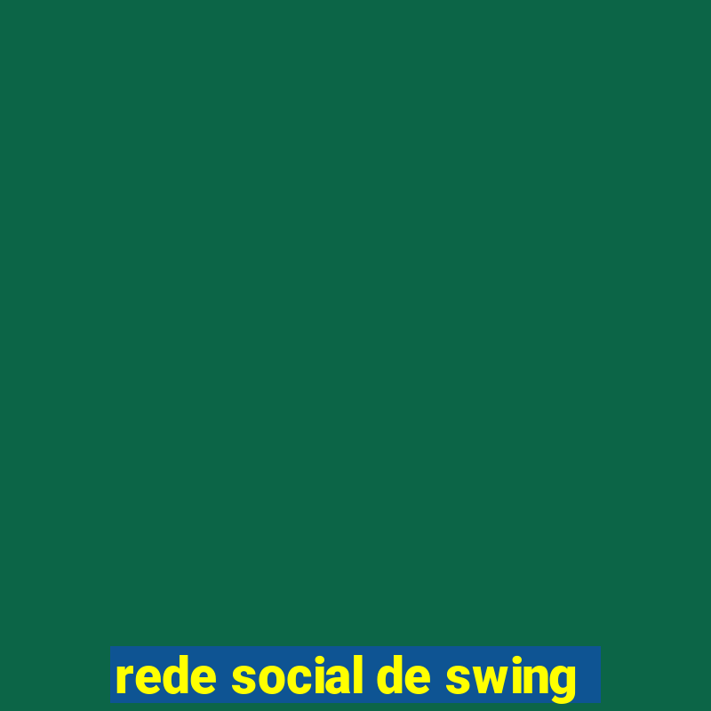 rede social de swing