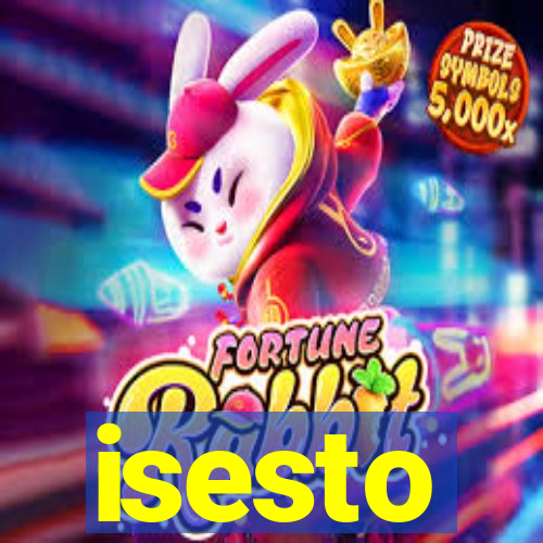 isesto