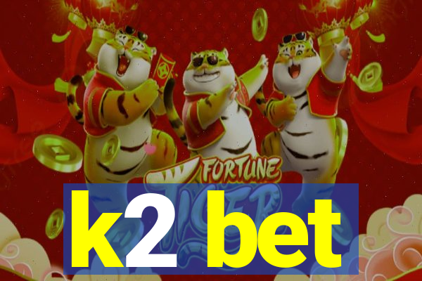 k2 bet