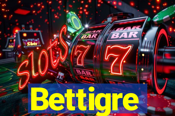 Bettigre