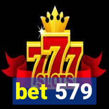 bet 579