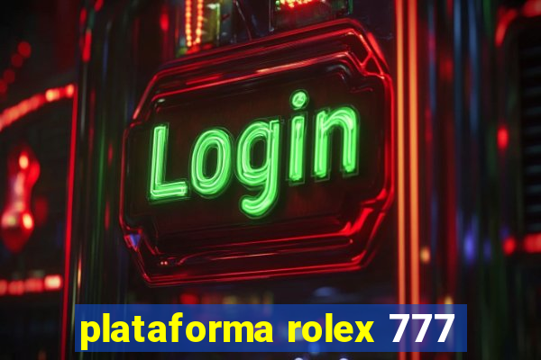 plataforma rolex 777