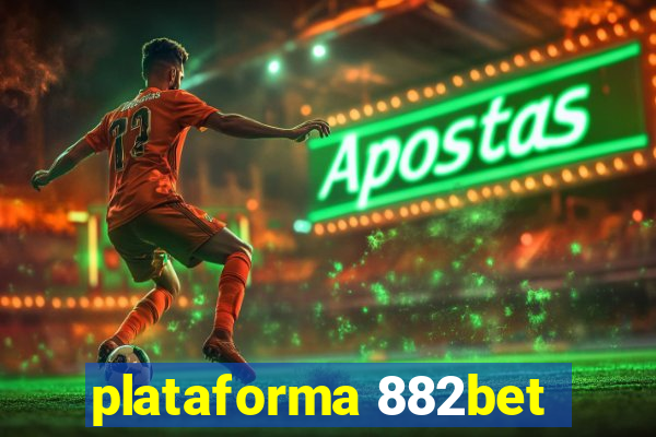 plataforma 882bet