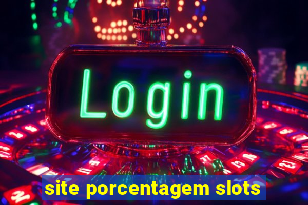 site porcentagem slots