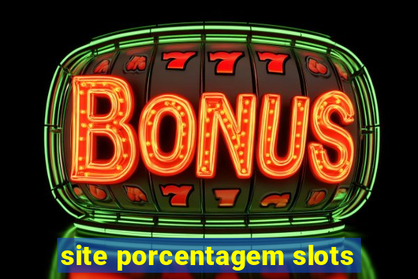 site porcentagem slots