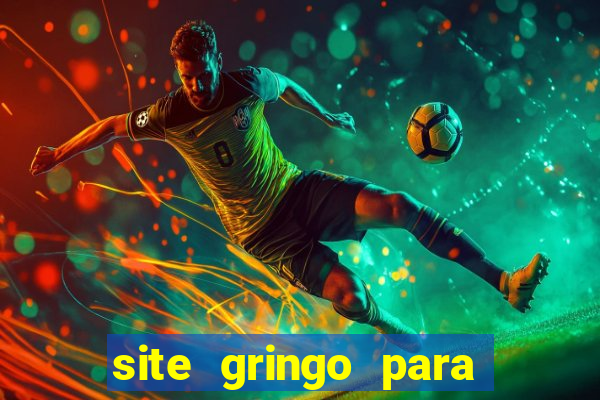 site gringo para ganhar dinheiro