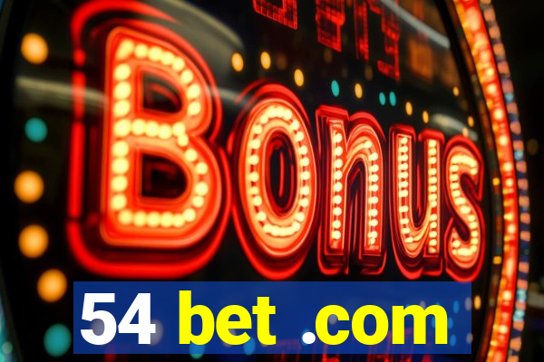 54 bet .com