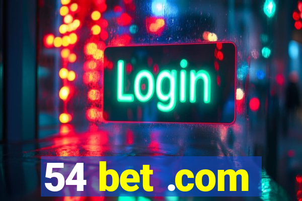 54 bet .com