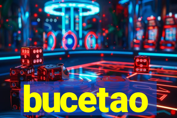 bucetao