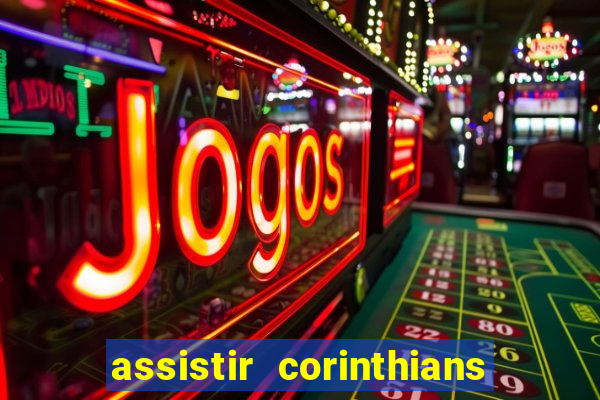 assistir corinthians x s o paulo futemax