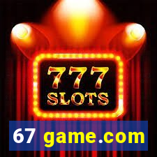 67 game.com